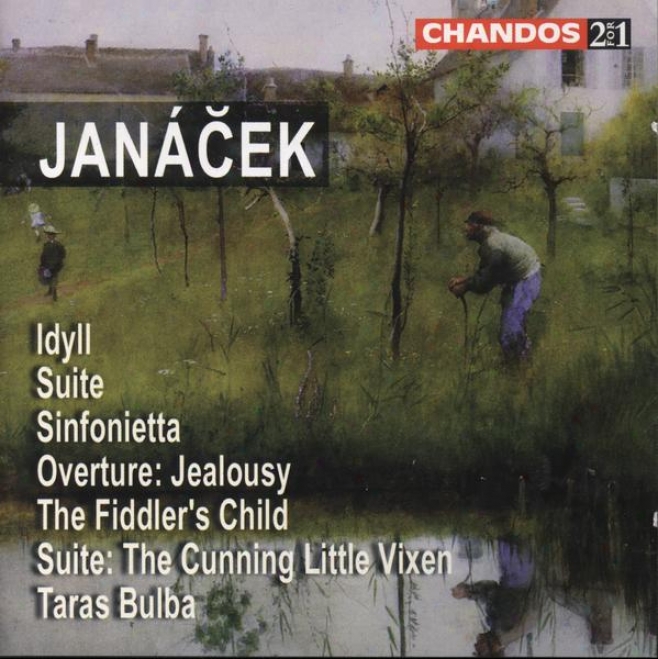 Janacek:  Sinfonietta; Idyll For String Orch.; Suite For String Orch.; Taras Bulba; Fiddler's Chjld; Others