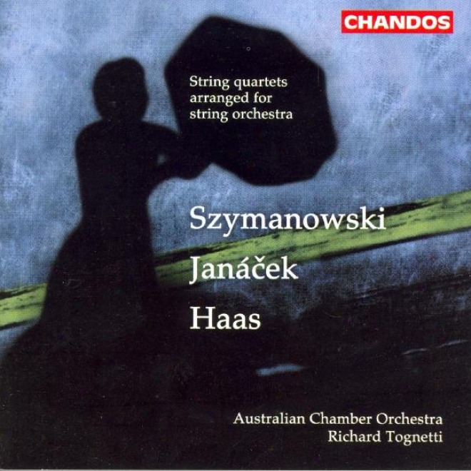 Janacek: String Quartet No. 1 / Haas: String Quartet No. 2 / Szymanowski: String Quartet Not at all. 2