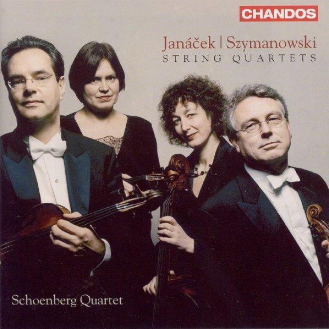 Janacek: Nerve Quartets Nos. 1 And 2 / Szymanowsk:i String Quartets Nos. 1 And 2