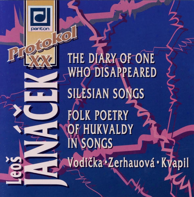 Janacek : The Diiary Of One Who Disappeared, Silesian Songs, Folk Poetry.......