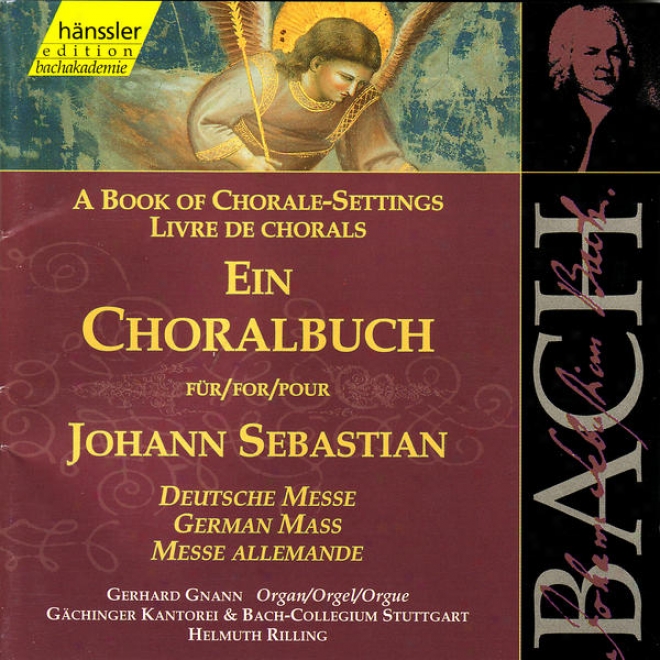 Johann Sebastian Bach: Ein Choralbuch Fr Johann Sebastian Bach - German Mass