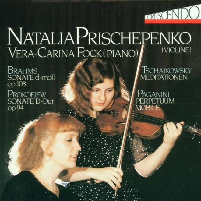 Johannes Brahms: Op. 108 - Sergej Prokofiew: Op. 94 - Peter Tschaikowsky: Op. 42 - Niccolo Paganini: Op. 11