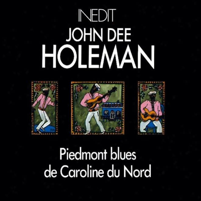 John Dee Holeman. Piedmont Blues De Caroline Du Nord. Piemont Blues Ffom North Carolina.