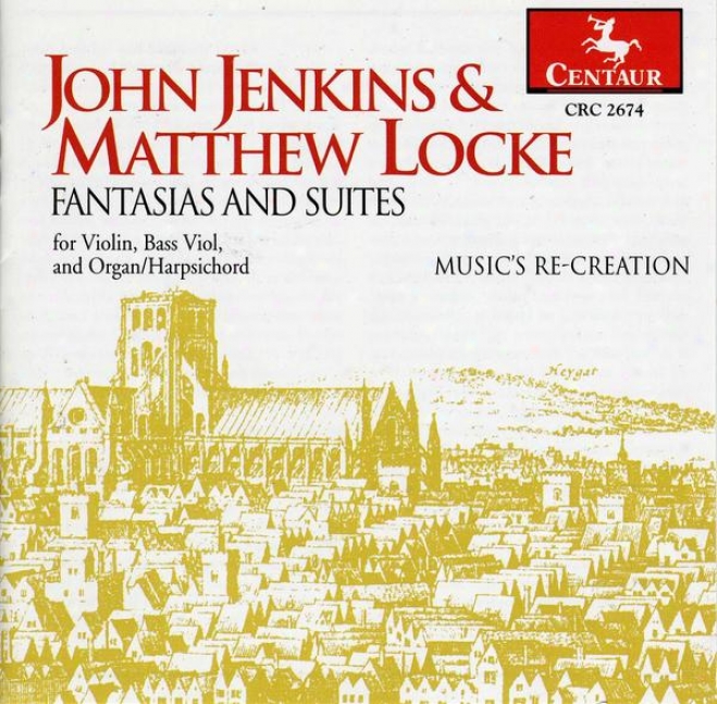 John Jenkins And Matthew Locke: Fantasias And Suites Fo Fiddle, Bass Viol And Organ / Harpsichord