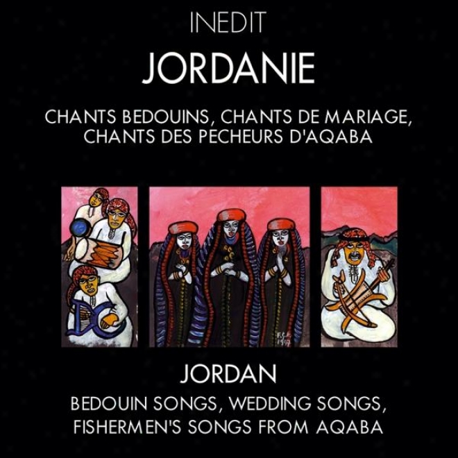 Jordanid. Chants Bdoins, Chants De Mariage, Chants Des Pcheurs D'aqaba. Jordan. Bedouin Songs, Wedding Songs, Fishermen's Songs