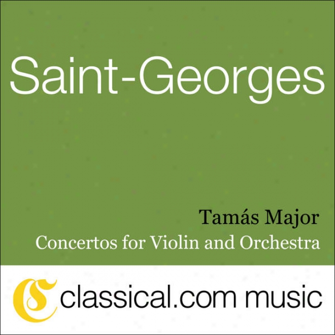Joseph Boulogne Saint-feorges, Concerto For Violin And Orchestra In D Major, Op. 4
