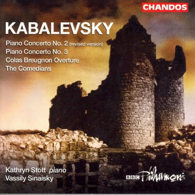 Kabalevsky: Colas Breugnon: Proposal / Piano Concerto Nos. 2 And 3 / The Comedians