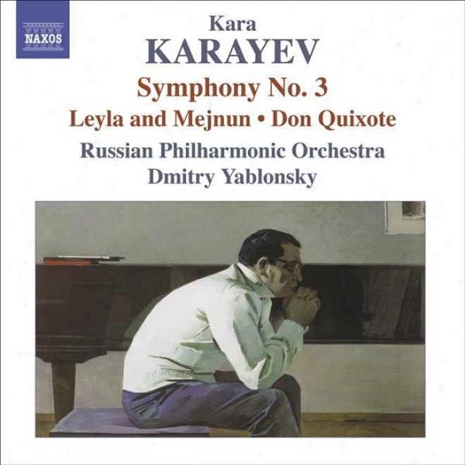 Karayeb, K: Symphony No. 3 / Leyli And Medjnun / Don Quixote (russian Philharmonic, Yablonsky)