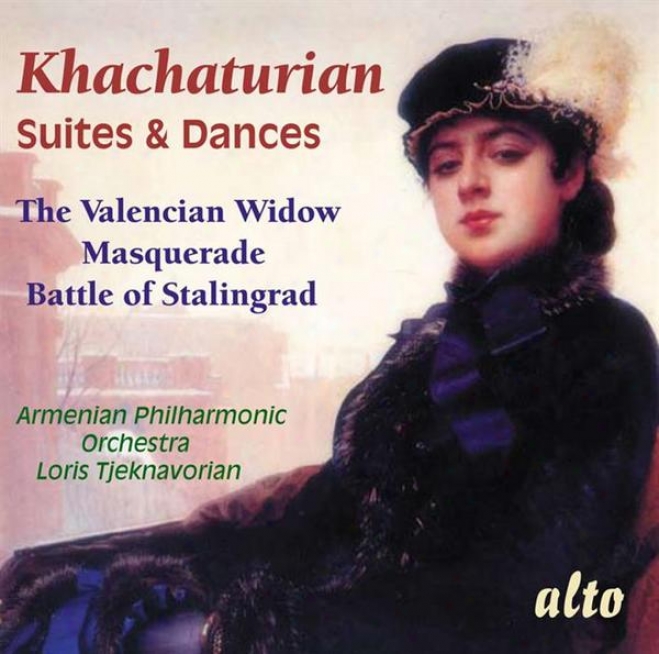 Khachaturian: Suites & Dances - The Valencian Widow, Masquerade, Battle Of Stalingrad