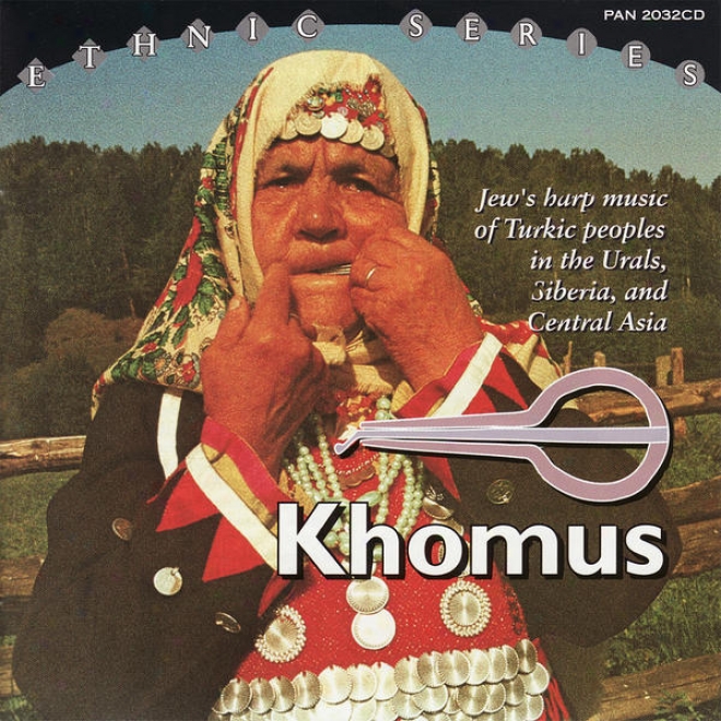 Khomus. Jew's Harp Music Of Turkic Peoples In The Urals, Siberia, And Central Asia