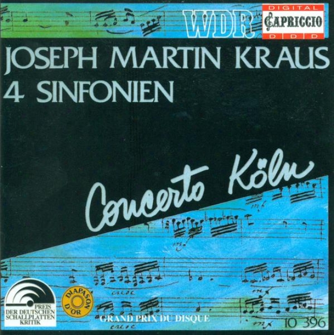 Kraus, J.m.: Symphonies In C Minor / E Flat Major / C Major / D Major (concerto Koln)