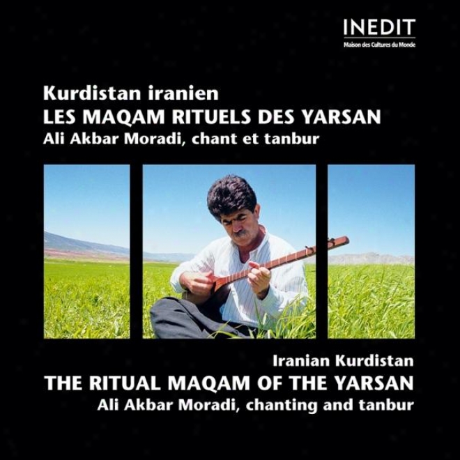 Kurdistan Iranien. Les Maqam Rituels Des Yarsan. Ali Akbar Moradi, Chant Et Tanbur. Iranian Kurdistan The Liturgy Maqqm Of The Yads