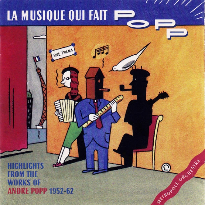 La Musique Qui Fait Popp: Highlights From The Works Of Andre Popp 1952-1962