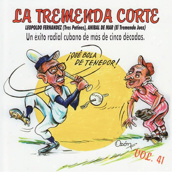 La Tremenda Corte: Un Éxito Radial Cubano De Ms De Cinco Dcadas, Vol. 41