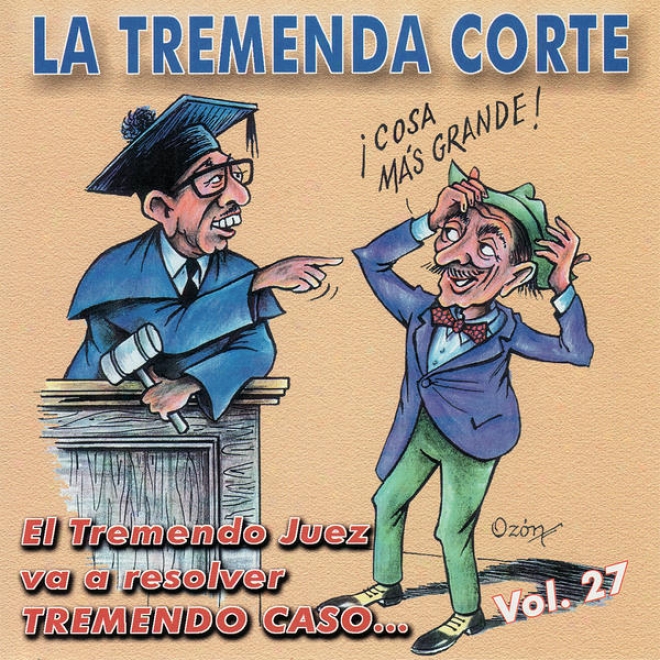 La Tremenda Corte: Un Éxito Radial Cubano De Ms De Cinck Dcadas, Vol. 27