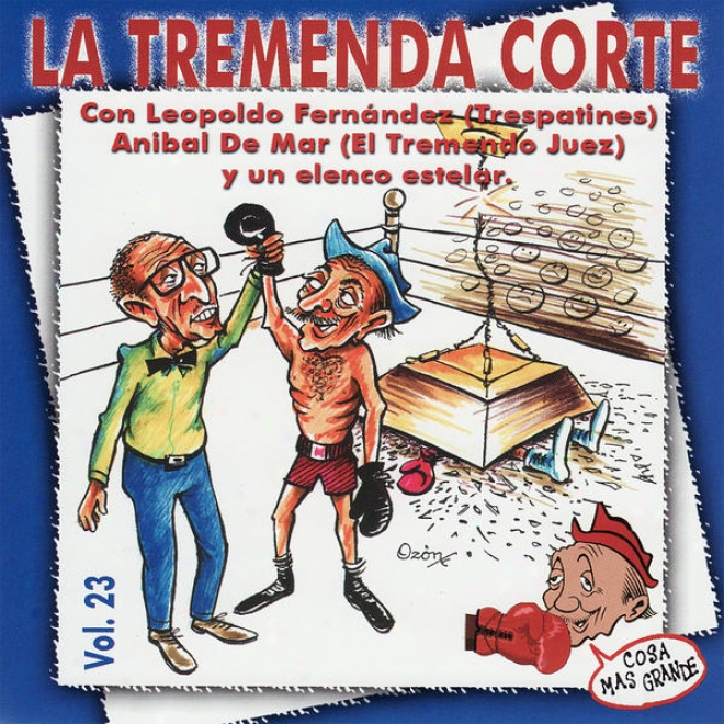 La Tremenda Corte: Un Éxito Radial Cubano De Ms De Cinco Dcadas, Vol. 23