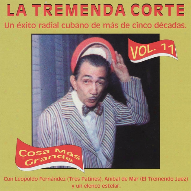 La Tremenda Corte: Un Éxito Radial Cubano De Ms De Cinco Dcadas, Vol. 11