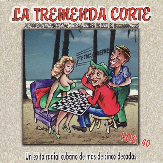 La Tremenda Corte: Un Éxito Radial Cubano De Ms De Cinco D cadas, Vol. 40