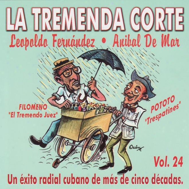 La Tremenda Corte: Un Éxito Radial Cubano De Ms De Cinco Dcadas, Vol. 24