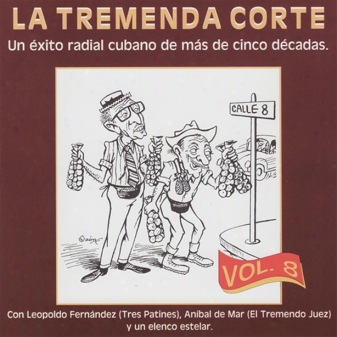 La Tremenda Corte: Un Éxito Radial Cubano De Ms De Cinco Dcadas, Vol. 8