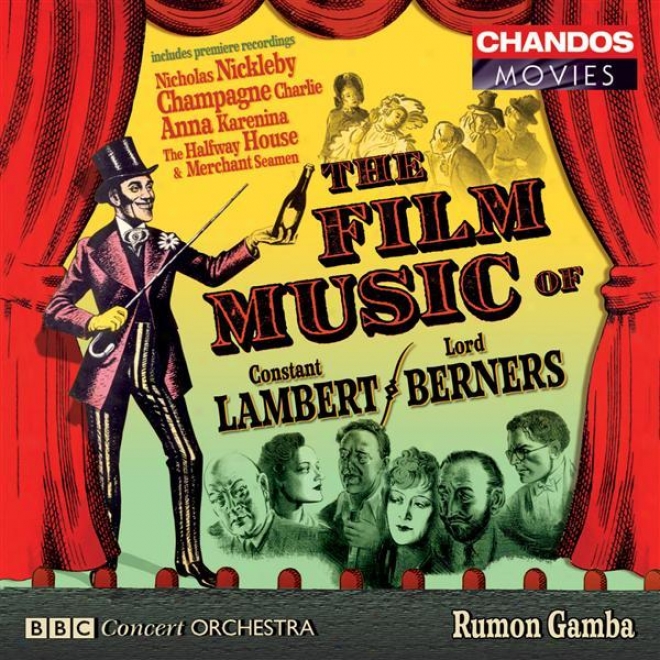 Lambert / Berners : Film Music - Merchant Seamen Suite / Anna Karwnina Suite / Nicholas Nickleby Suite / Halfway House Suite