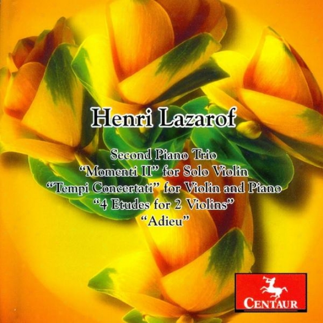 Lazarof: Approve Piano Trio, Momenti Ii In favor of Solo Violin, Tempi Concertati For Fiddle And Piano