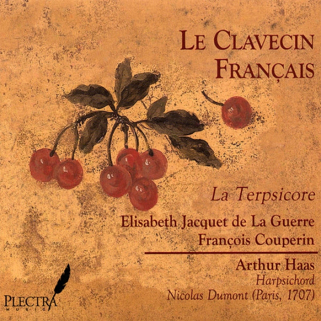 Le Clavecin Franais: La Terpsicore - Elisabeth Jacquet De La Guerre & Franois Couperin