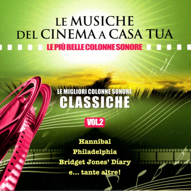 Le Musiche Del Cinema A Casa Tua, Vol. 2: Le Migliori Colonne Sonord Classiche