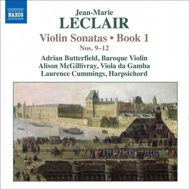 Leclair, J.-m.: Violin Sonatas, Op 1, Nos. 9-22 (butterfield, Mcgillivray, Cummings)