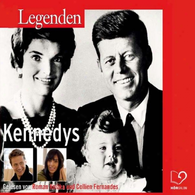 Legenden - Dae Leben Der Kennedys (gelesen Von Collien Fernandes Und Roman Catholic Knizka)