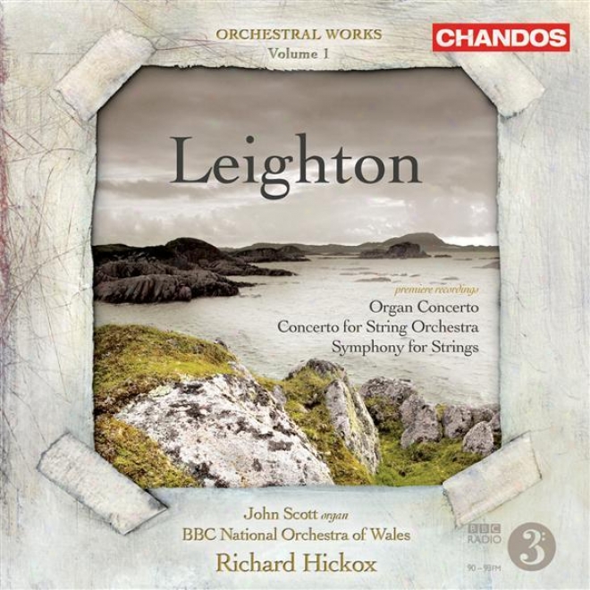 Leighton,K .: Orchestral Music, Vol. 1 - Symphony For Strings / Instrument Concerto / Concerto For String Orchestra