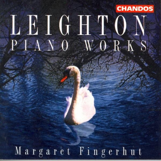 Leighton: Sonatina No. 2 / 5 Studies / Fantasia Contrappuntistica / Pieces For Angela