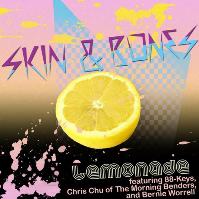 Lemonade [feat. 88-keys, Chris Chu Of The Morning Benders, And Bernie Worr3ll] - Single