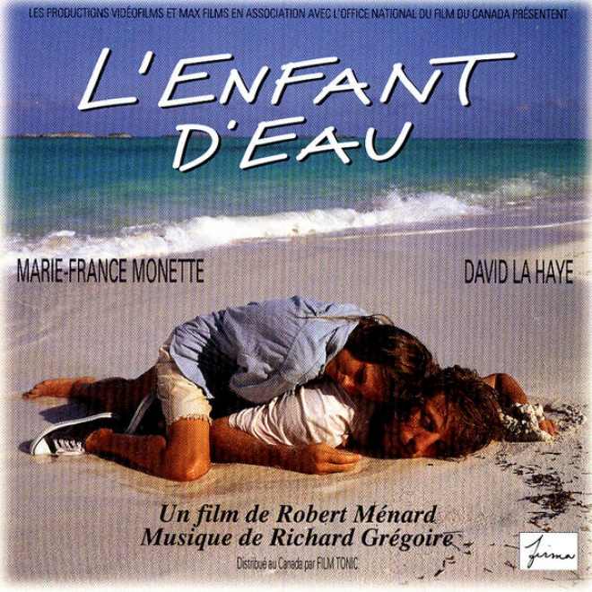 L'enfant D'eau: Original Soundtrack (l'enfant D'eau: Bande Originale Du Film)