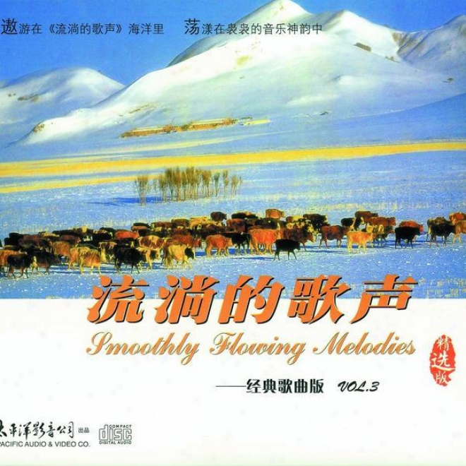 Liu Tang De Ge Sheng Jing Dian Ge Qu Ban Vol.3 (Sleek Flowing Melodies - Classic Song Collection Vol.3)