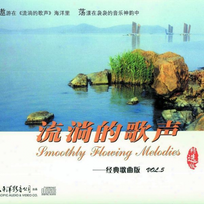 Liu Tang De Ge Sheng Jing Dian Ge Qu Ban Vol.5 (smooth Fluent Melodies - Clsssic Song Collection Vol.5)