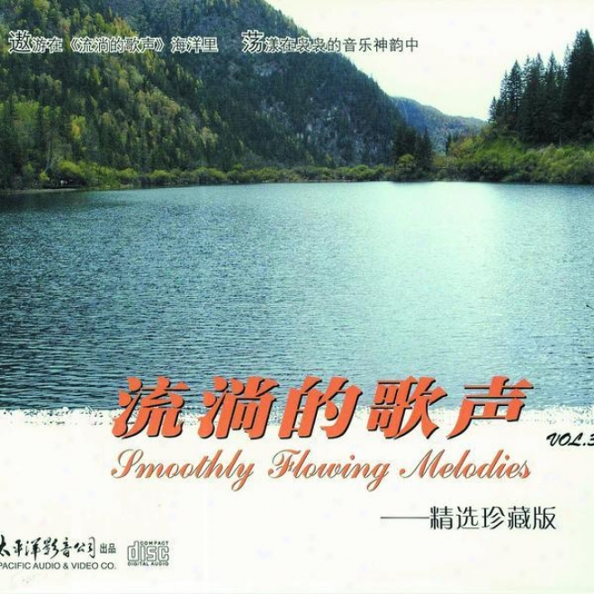 Liu Tang De Ge Sheng Zhen Zang Ban Vol.3 (smooth Flowing Melodies - Special Collection Vol.3)