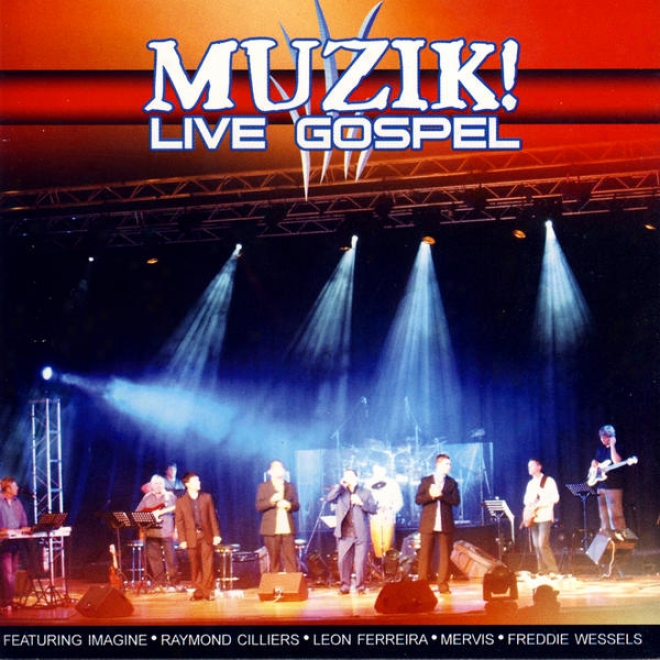 Live Gospel Featuring Imagine: Raymond Cilliers, Leon Ferreira, Mervis & Freddie Wessels