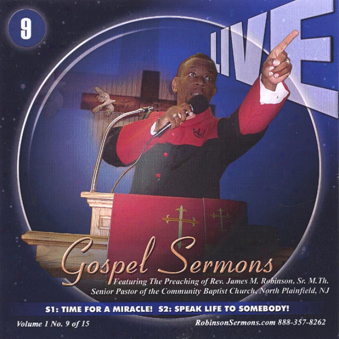 "live Gospel Sermons Vollume One Cd Number ""9""   *Period For A Miracle* & *speak Life To Somebody*"
