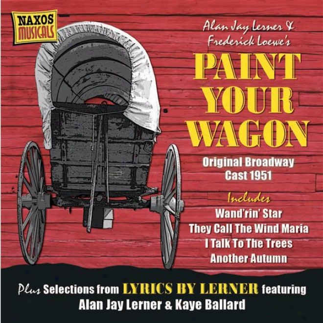 Loewe, F.: Paint Your Wagon (original Broadway Cast) (1951) / Weill, K.: Love Life (1955)