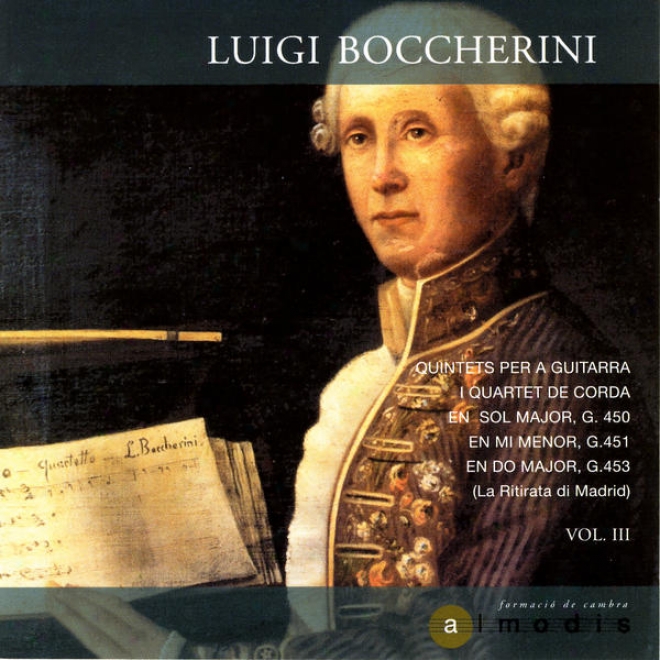 Luigi Boccherini: Quintets Per A Quitarra I Quartet De Corda G.450, G.451, G.453