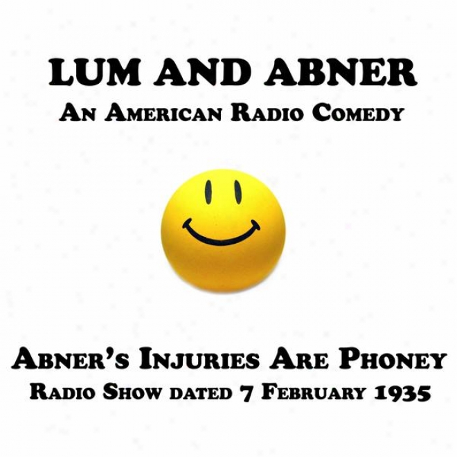 Lum And Abjer, An American Radio Comedy, Abner's Injuries Are Phoney, 7 February 1935