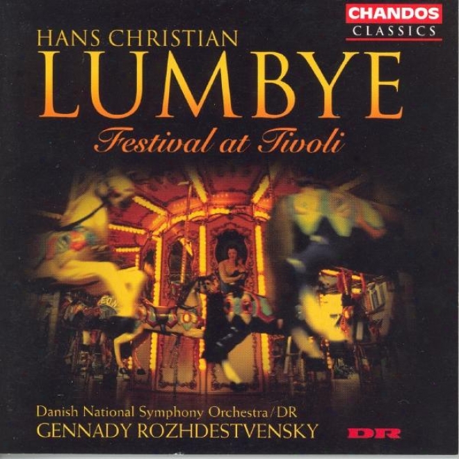 Lumbye: Champagnegalop / Dronning Louise / Copenhagen Steam Railway Galop / Concert Polka