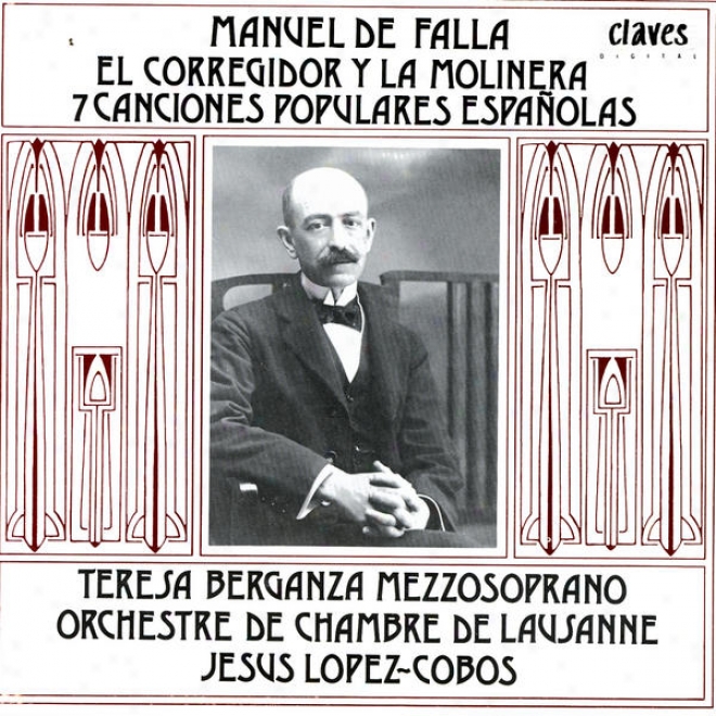 Manuel De Falla: El Corregidor Y La Molinera - 7 Canciones Po0ulares Espaolas