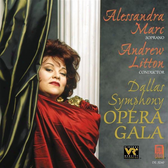 Marc, Alsesandra: Arias (opera Gala) -bellini, V. / Donizetti, G. / Hofmannsthal, H. / Barber, S ./ Puccini, G.