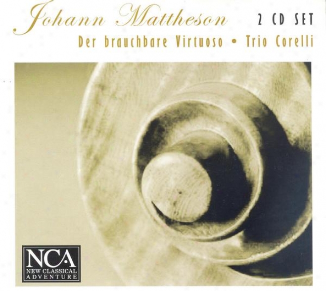 Matthesson, J.: Flute Sonatas Nos. 1-12 (der Brauchbare Virtuoso) (trio Corelli)