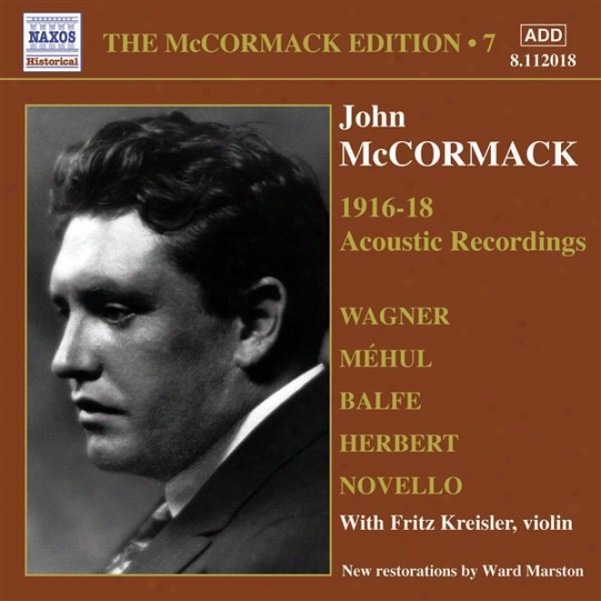 Mccormack, oJhn: Mccormack Edition, Vol. 7: The Acoustic Recordings (1916-1918)