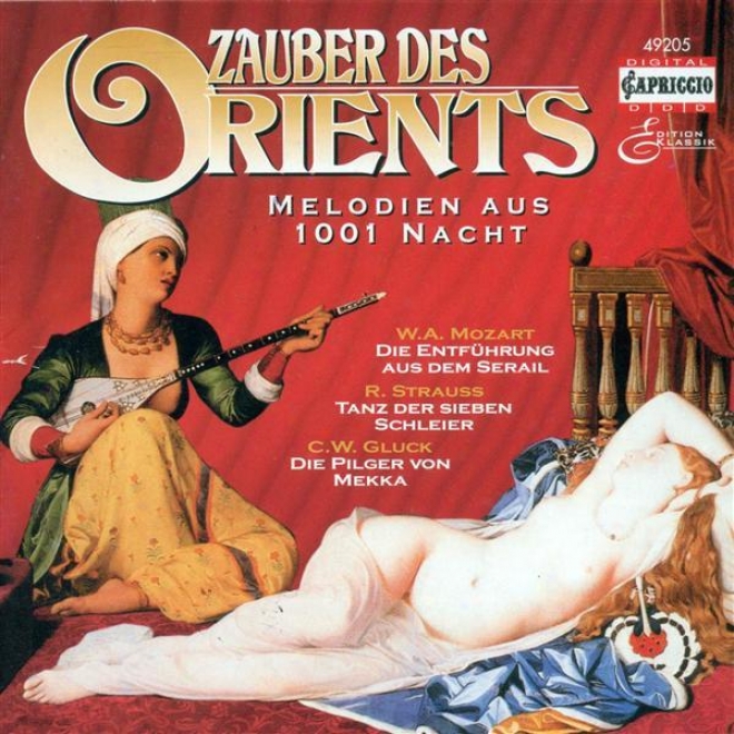 Melodies From 1001 Nights - Mozart, W. A. / Gluck ,C. W. / Beethoven, L. Van / Cornelius, P. / Mussorgsky, M. / Verdi, G. / Bizet,