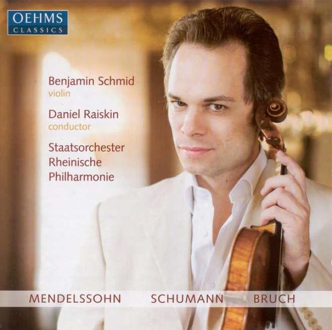 Mendelssohn, F.: Violin Concerto, Op. 64 / Schumanm, R.: Phantasie / Bruch, M.: Violin Concerto No. 1 (schmid, Rheinische StateP h