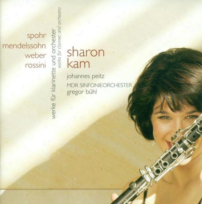 Mendelssohn, Felix: Concert Piece, Opp. 113, 114 / Spohr, L.: Clarinet Concerto No. 4 / Weber, C.m. Von: Clarinet Concertino, J. 1